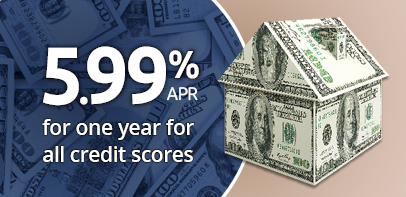 House made of money. 5.99% APR for one year for all credit scores.
