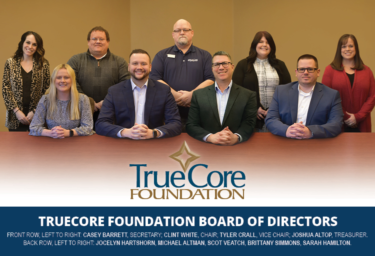 TrueCore Foundation Volunteer Board of Directors.